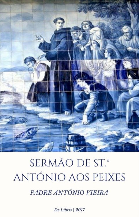 Sermão de Santo António aos Peixes(Kobo/電子書)