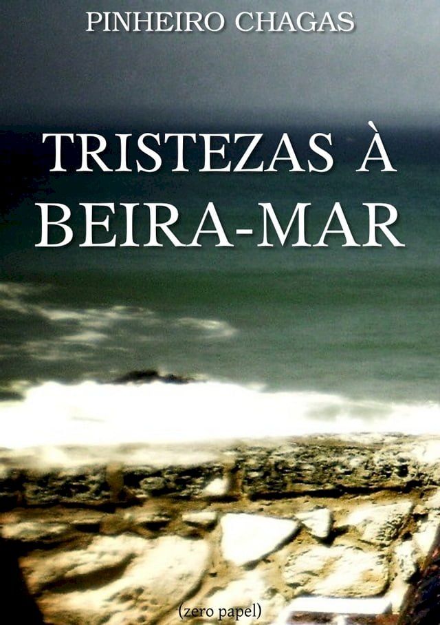  Tristezas &agrave; beira-mar(Kobo/電子書)