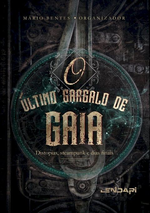 O &uacute;ltimo gargalo de Gaia(Kobo/電子書)