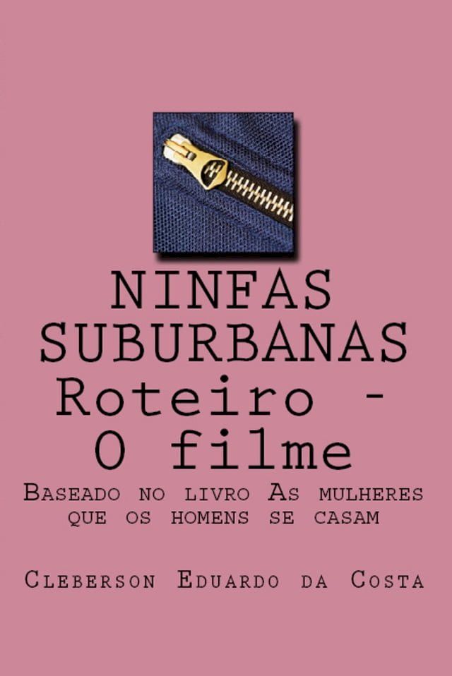  NINFAS SUBURBANAS - ROTEIRO - O FILME(Kobo/電子書)