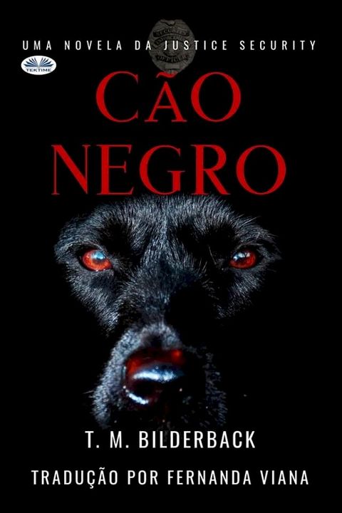 C&atilde;o Negro - Uma Novela Da Justice Security(Kobo/電子書)