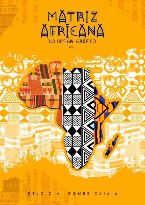 Matriz Africana do Design Gráfico Vol.1(Kobo/電子書)