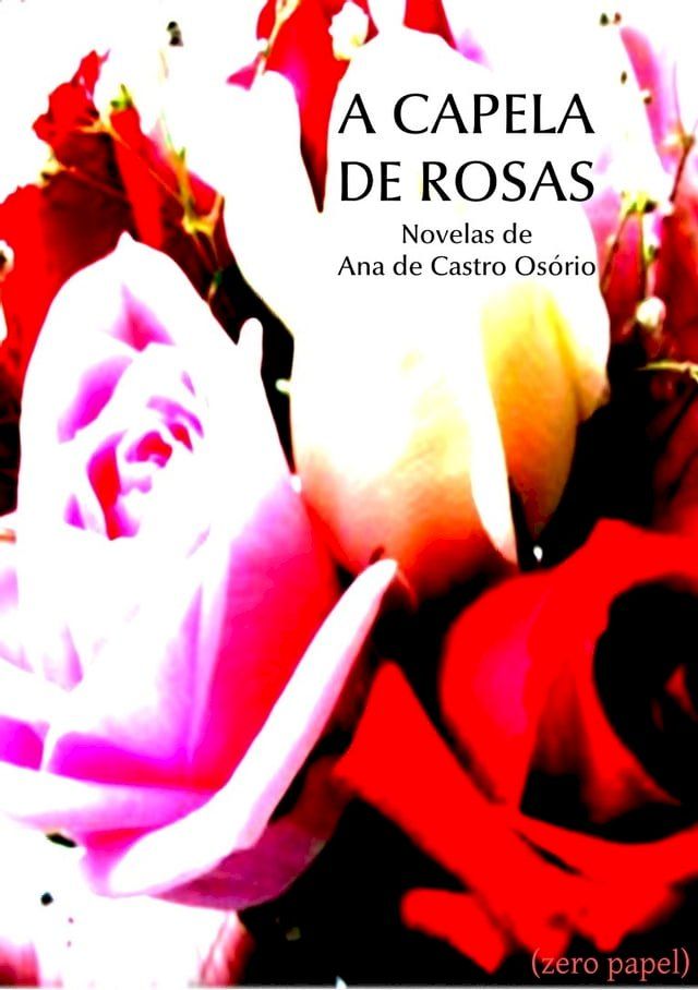  A capela de rosas(Kobo/電子書)