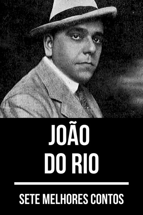 7 melhores contos de Jo&atilde;o do Rio(Kobo/電子書)