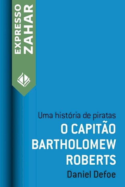 O capit&atilde;o Bartholomew Roberts(Kobo/電子書)