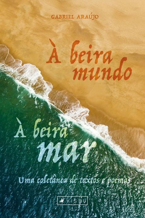 &Agrave; beira mundo, &agrave; beira-mar(Kobo/電子書)