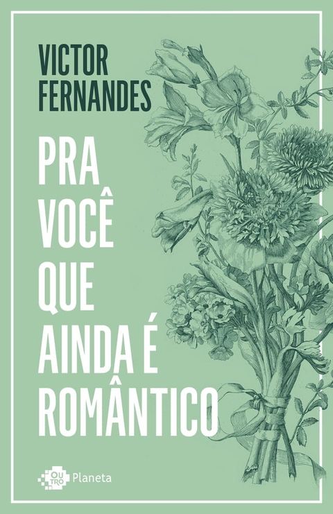 Pra voc&ecirc; que ainda &eacute; rom&acirc;ntico(Kobo/電子書)