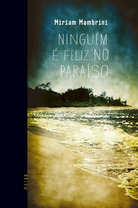 Ningu&eacute;m &eacute; feliz no para&iacute;so(Kobo/電子書)