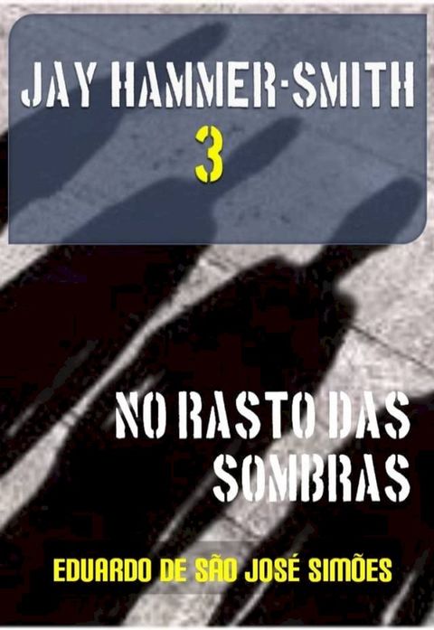 Jay Hammer-Smith 03 - No Rasto das Sombras(Kobo/電子書)