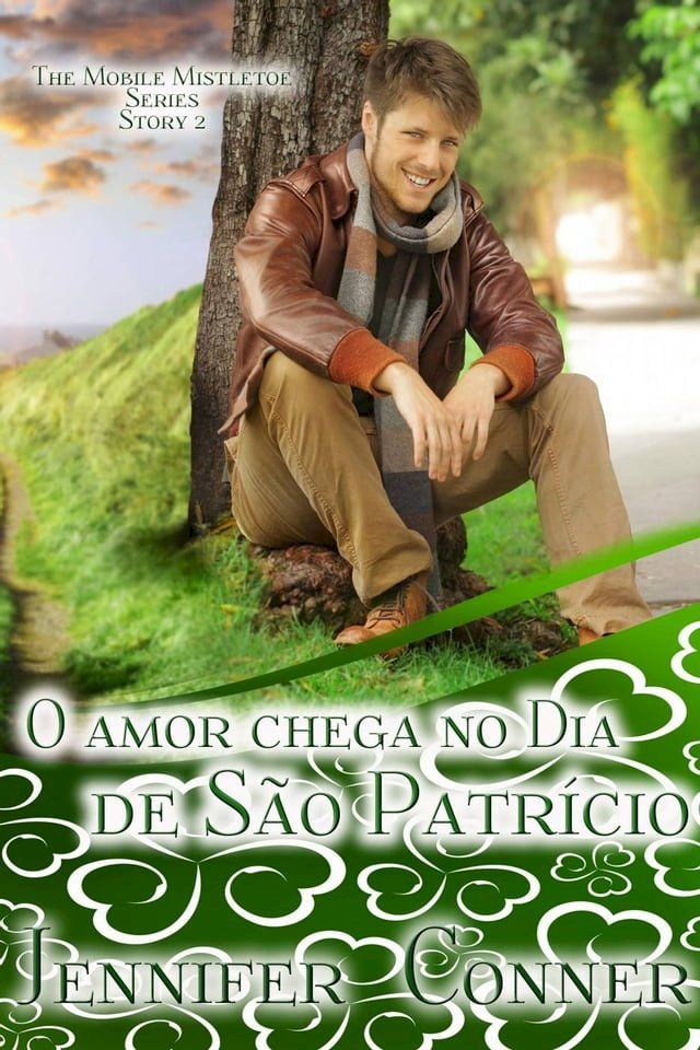  O amor chega no Dia de S&atilde;o Patr&iacute;cio(Kobo/電子書)