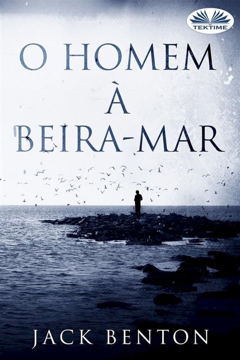 O Homem &Agrave; Beira-Mar(Kobo/電子書)