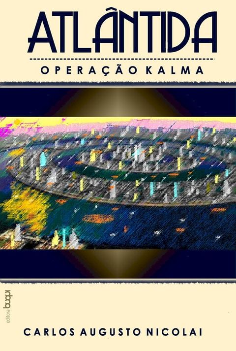 Atl&acirc;ntida: opera&ccedil;&atilde;o Kalma(Kobo/電子書)