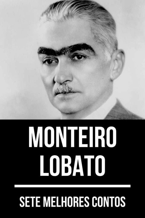 7 melhores contos de Monteiro Lobato(Kobo/電子書)