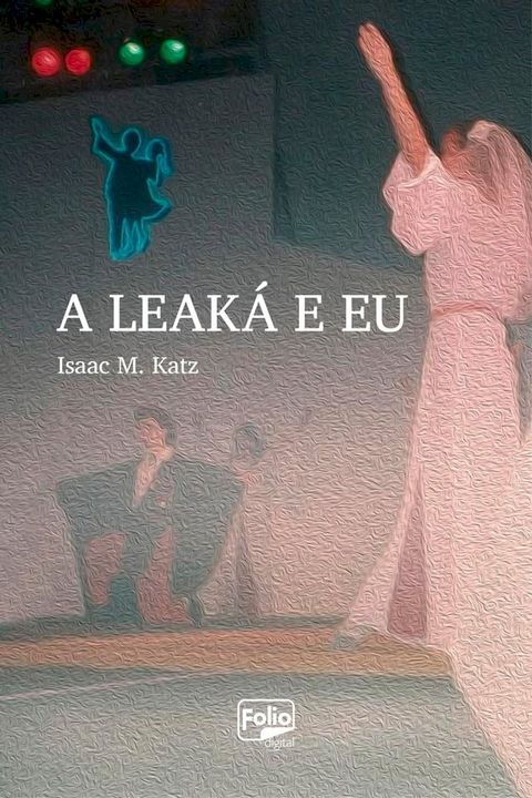 A Leak&aacute; e eu(Kobo/電子書)