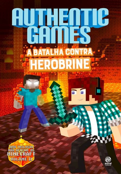 AuthenticGames: A batalha contra Herobrine(Kobo/電子書)