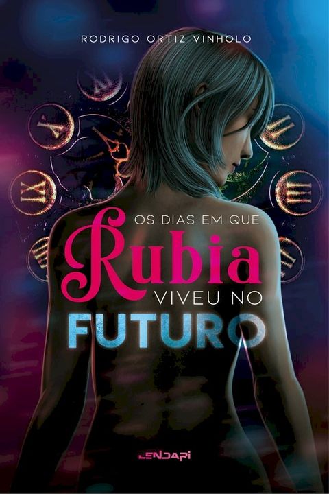 Os dias em que R&uacute;bia viveu no futuro(Kobo/電子書)