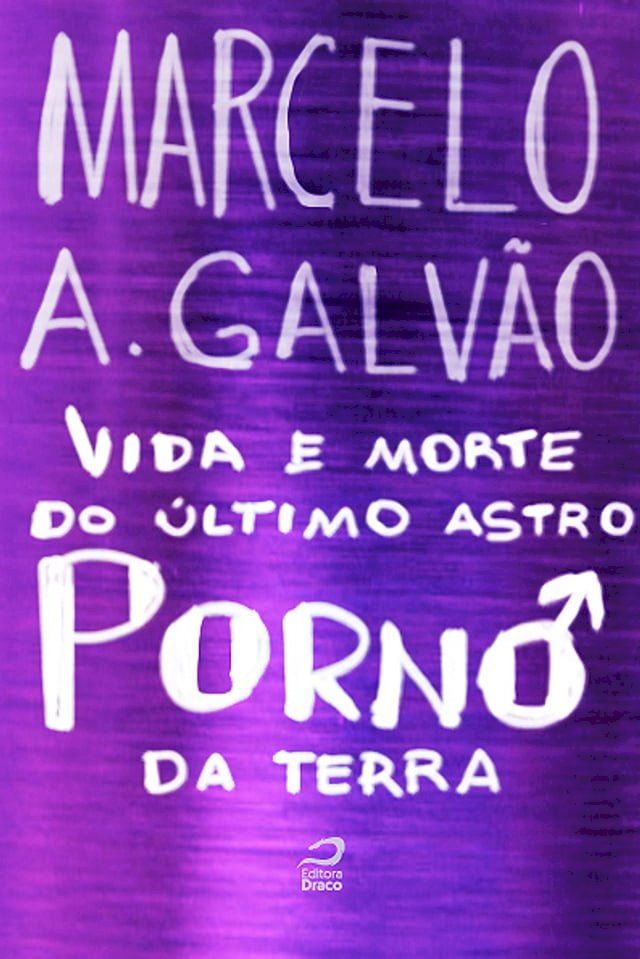  Vida e morte do último astro pornô da Terra(Kobo/電子書)