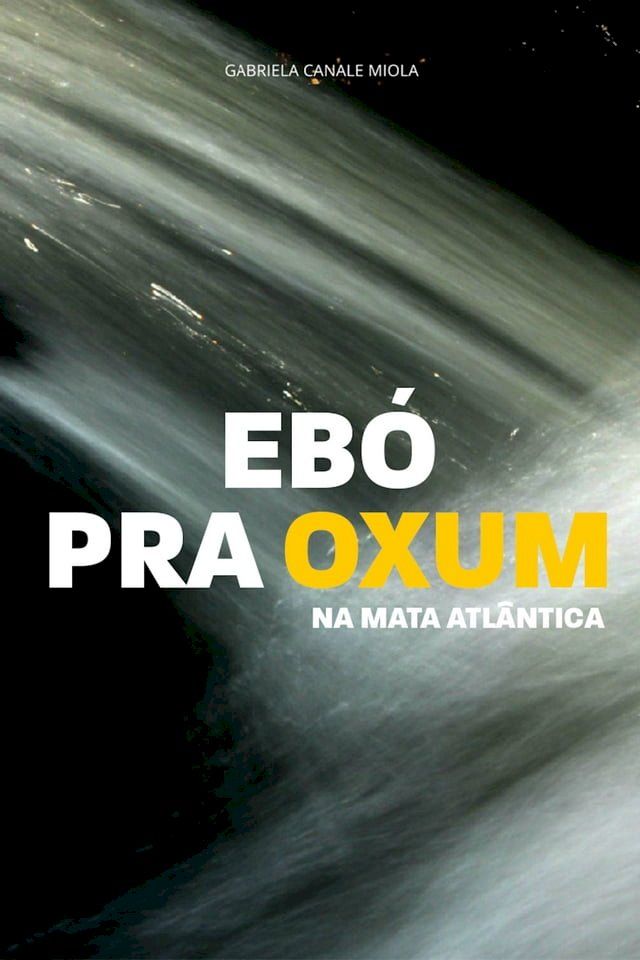  Eb&oacute; pra Oxum na Mata Atl&acirc;ntica(Kobo/電子書)