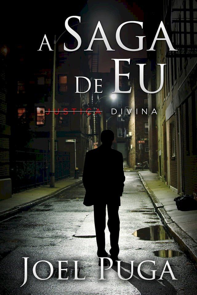  A Saga de Eu: Justiça Divina(Kobo/電子書)