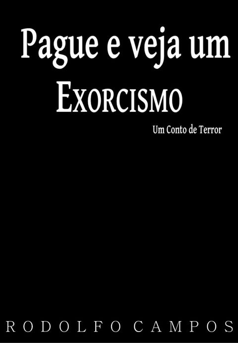 Pague e veja um exorcismo(Kobo/電子書)