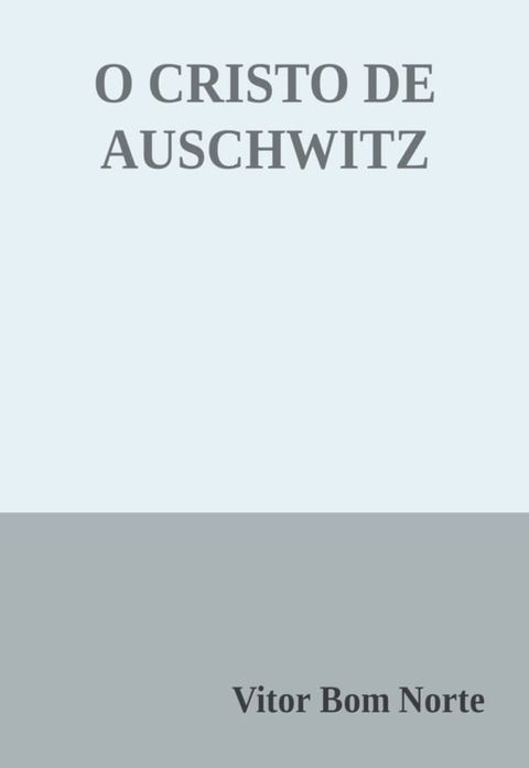 O Cristo de Auschwitz(Kobo/電子書)