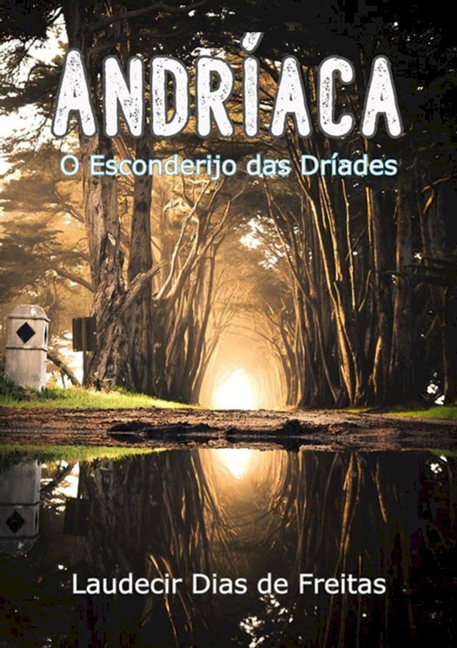  Andr&iacute;aca - O Esconderijo Das Dr&iacute;ades(Kobo/電子書)