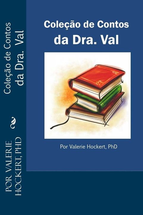 Cole&ccedil;&atilde;o de Contos da Dra. Val(Kobo/電子書)