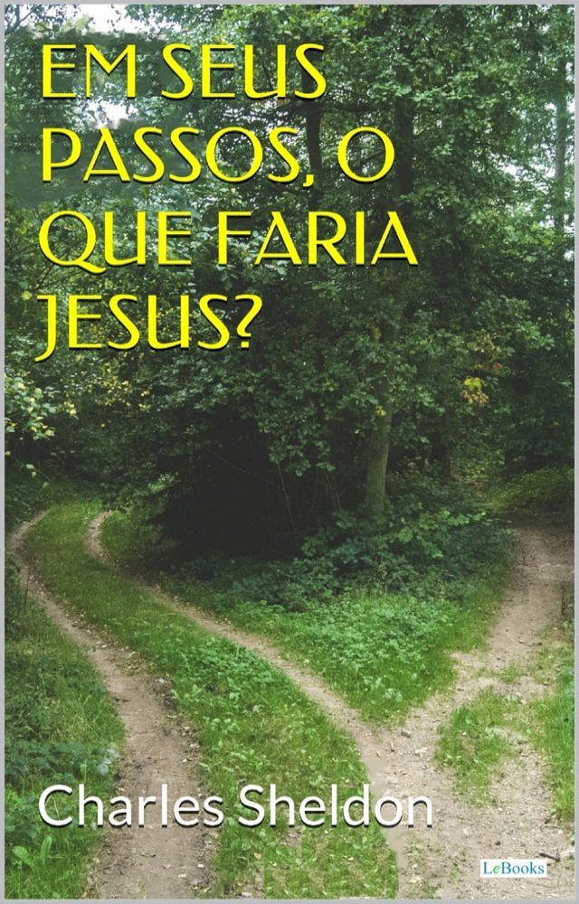  Em seus passos, o que faria Jesus(Kobo/電子書)