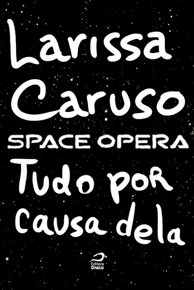  Space Opera - Tudo por causa dela(Kobo/電子書)