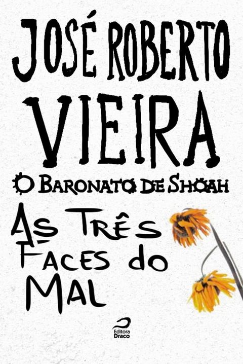 O Baronato de Shoah - As tr&ecirc;s faces do mal(Kobo/電子書)