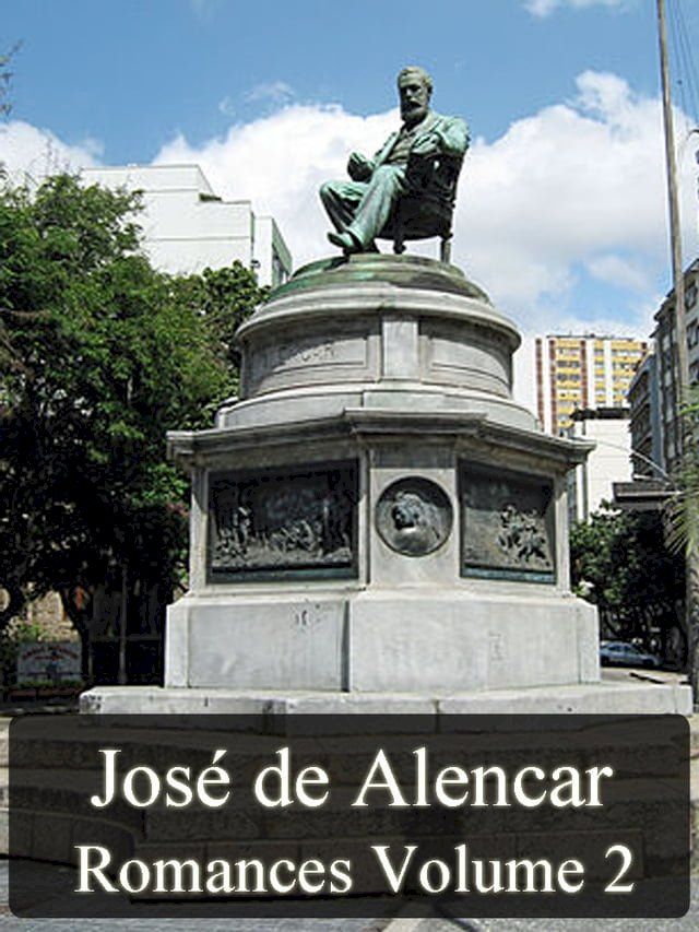  Obras Completas de Jos&eacute; de Alencar - Romances Volume II(Kobo/電子書)