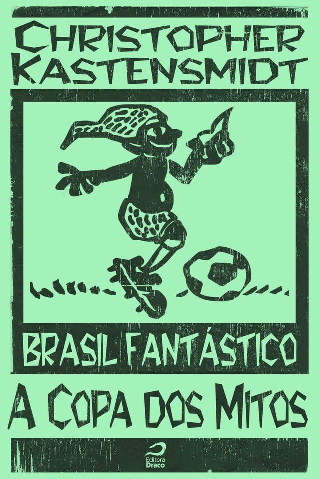  Brasil Fantástico - A Copa dos Mitos(Kobo/電子書)