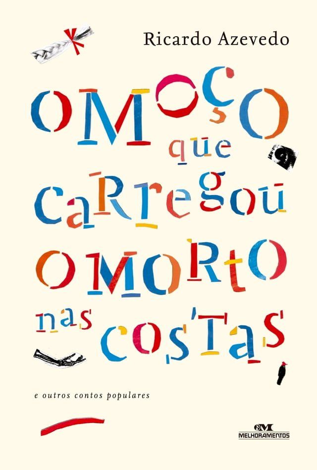  O mo&ccedil;o que carregou o morto nas costas e outros contos populares(Kobo/電子書)