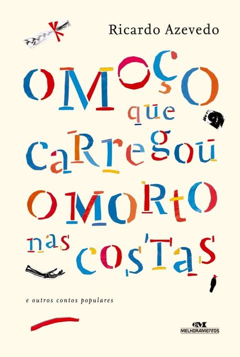 O mo&ccedil;o que carregou o morto nas costas e outros contos populares(Kobo/電子書)