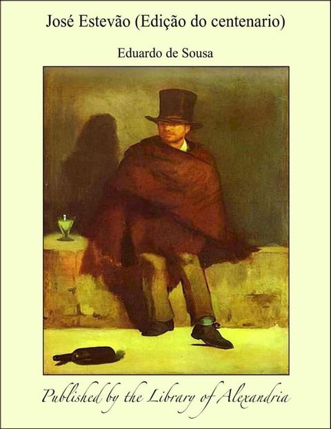 Jos&eacute; Estev&atilde;o (Edi&ccedil;&atilde;o do centenario)(Kobo/電子書)