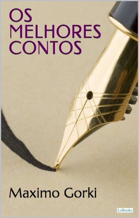 Os Melhores Contos de Gorki(Kobo/電子書)