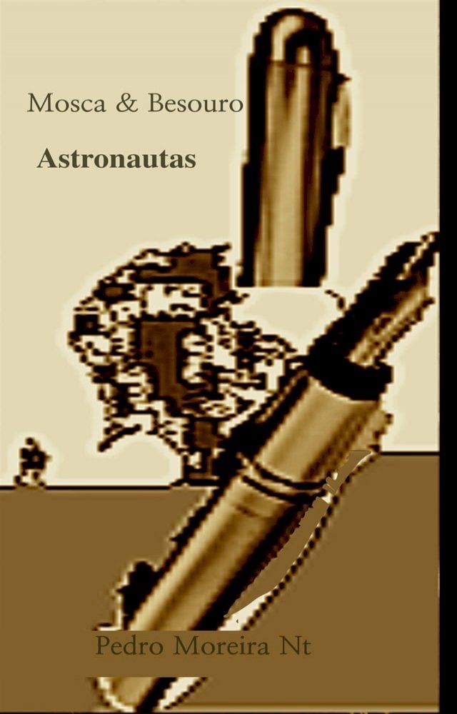  Mosca & Besouro Astronautas(Kobo/電子書)