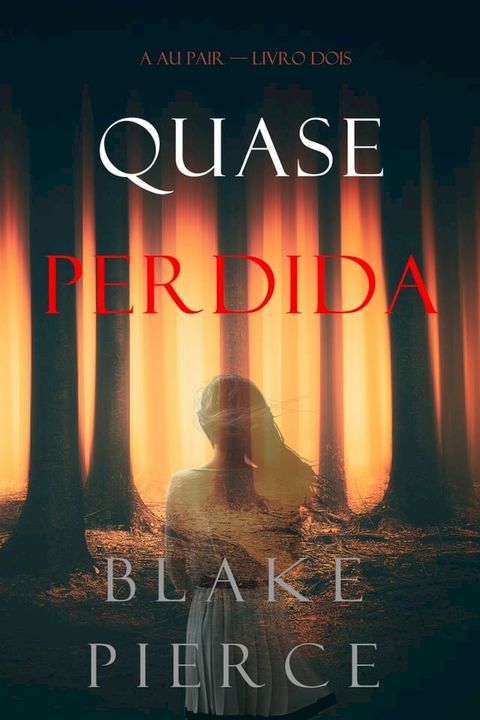 Quase Perdida (A Au Pair—Livro Dois)(Kobo/電子書)