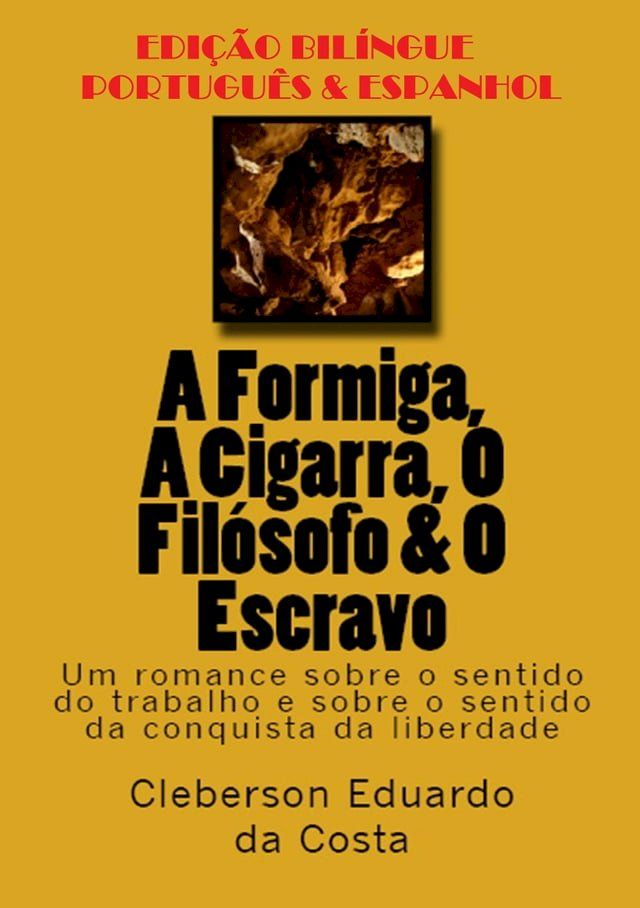  A FORMIGA, A CIGARRA, O FIL&Oacute;SOFO & O ESCRAVO(Kobo/電子書)