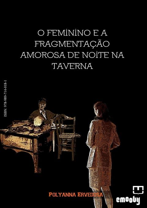 O feminino e a fragmenta&ccedil;&atilde;o amorosa de noite na taverna(Kobo/電子書)