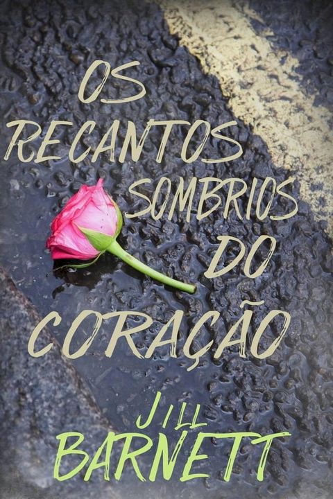 Os Recantos Sombrios do Coração(Kobo/電子書)