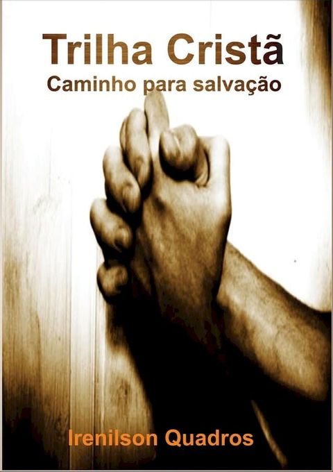 Trilha Crist&atilde; - Caminho para salva&ccedil;&atilde;o(Kobo/電子書)