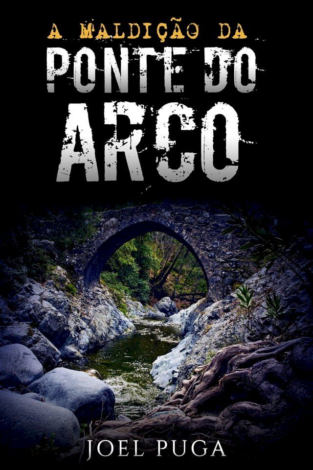  A Maldição da Ponte do Arco(Kobo/電子書)