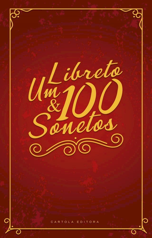  Um libreto e 100 sonetos(Kobo/電子書)