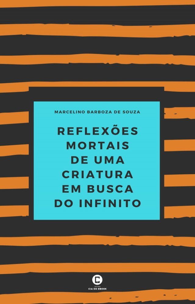  Reflex&otilde;es mortais de uma criatura em busca do infinito(Kobo/電子書)