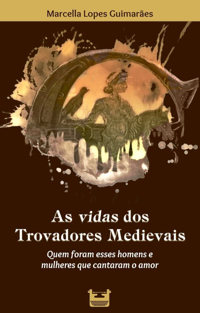  As vidas dos Trovadores Medievais(Kobo/電子書)