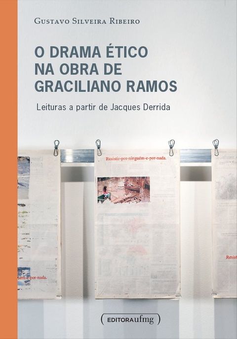 O drama &eacute;tico na obra de Graciliano Ramos(Kobo/電子書)