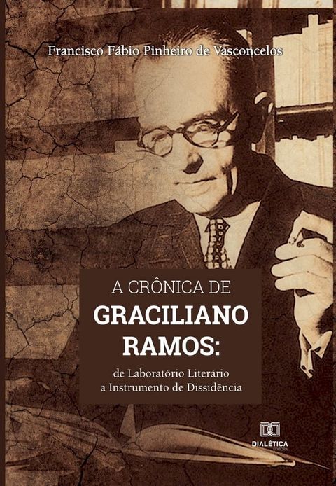 A cr&ocirc;nica de Graciliano Ramos(Kobo/電子書)