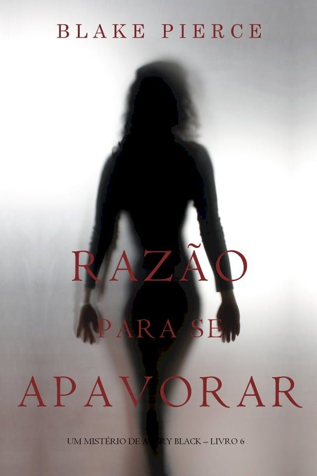  Razão Para Se Apavorar (Um Mistério De Avery Black – Livro 6)(Kobo/電子書)