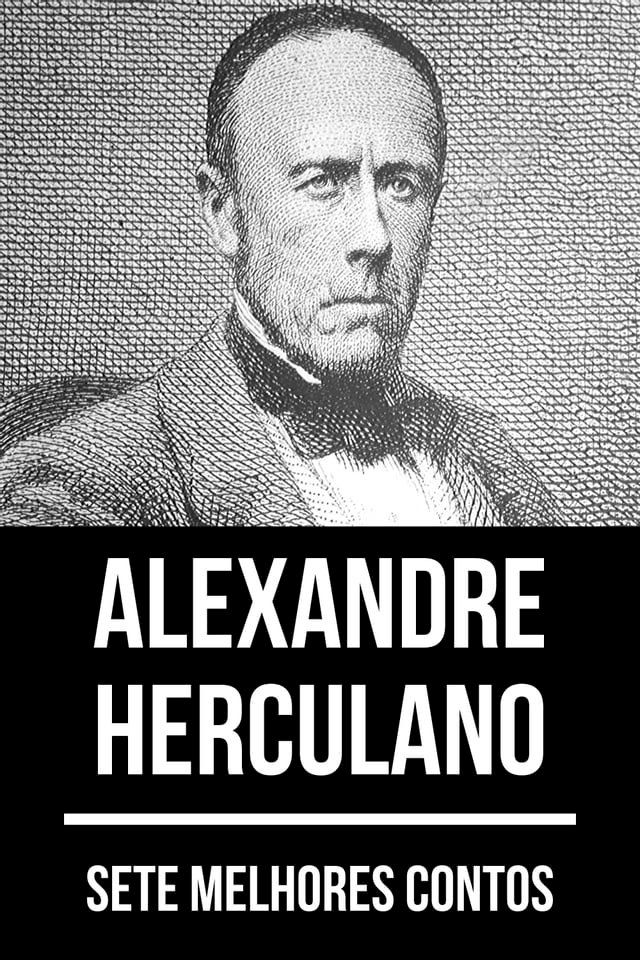  7 melhores contos de Alexandre Herculano(Kobo/電子書)